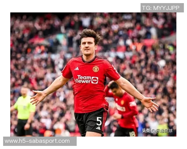 曼联与马奎尔续约谈判进行中俱乐部认可其贡献与领导力